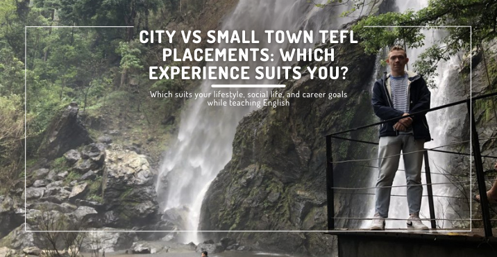 City vs. Small Town Placements: Which TEFL Experience Suits You?