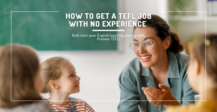 How to Get a TEFL Job with No Experience