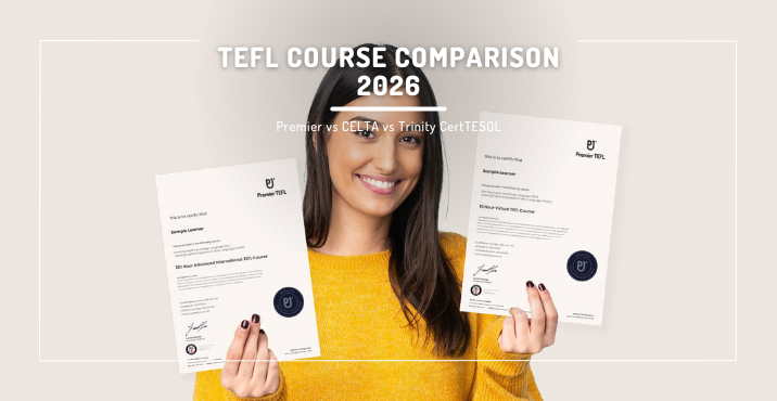 TEFL Course Comparison: Premier vs CELTA vs Trinity Cert TESOL 2026