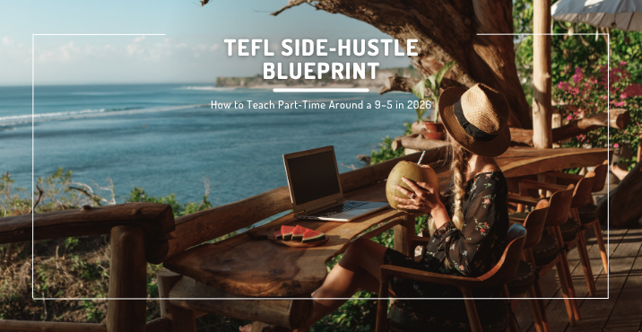 TEFL Side‑Hustle Blueprint: How to Teach Part‑Time Around a 9–5 in 2026