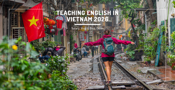 Teaching English in Vietnam 2026: Salary, Visa & Best Cities