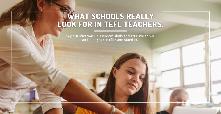 What Schools Really Look for in TEFL Teachers.