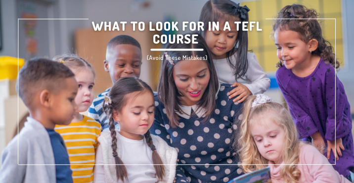 What to Look for in a TEFL Course (Avoid These Mistakes)
