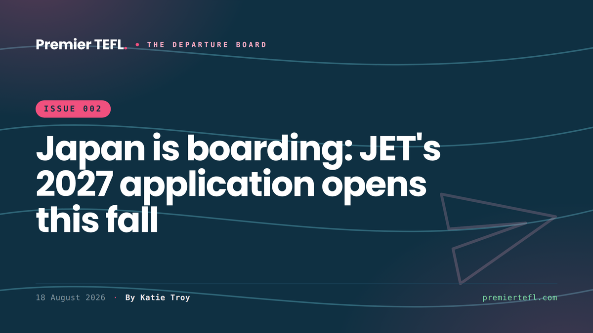 The Departure Board, Edition 2: Japan is boarding, JET 2027 opens this fall