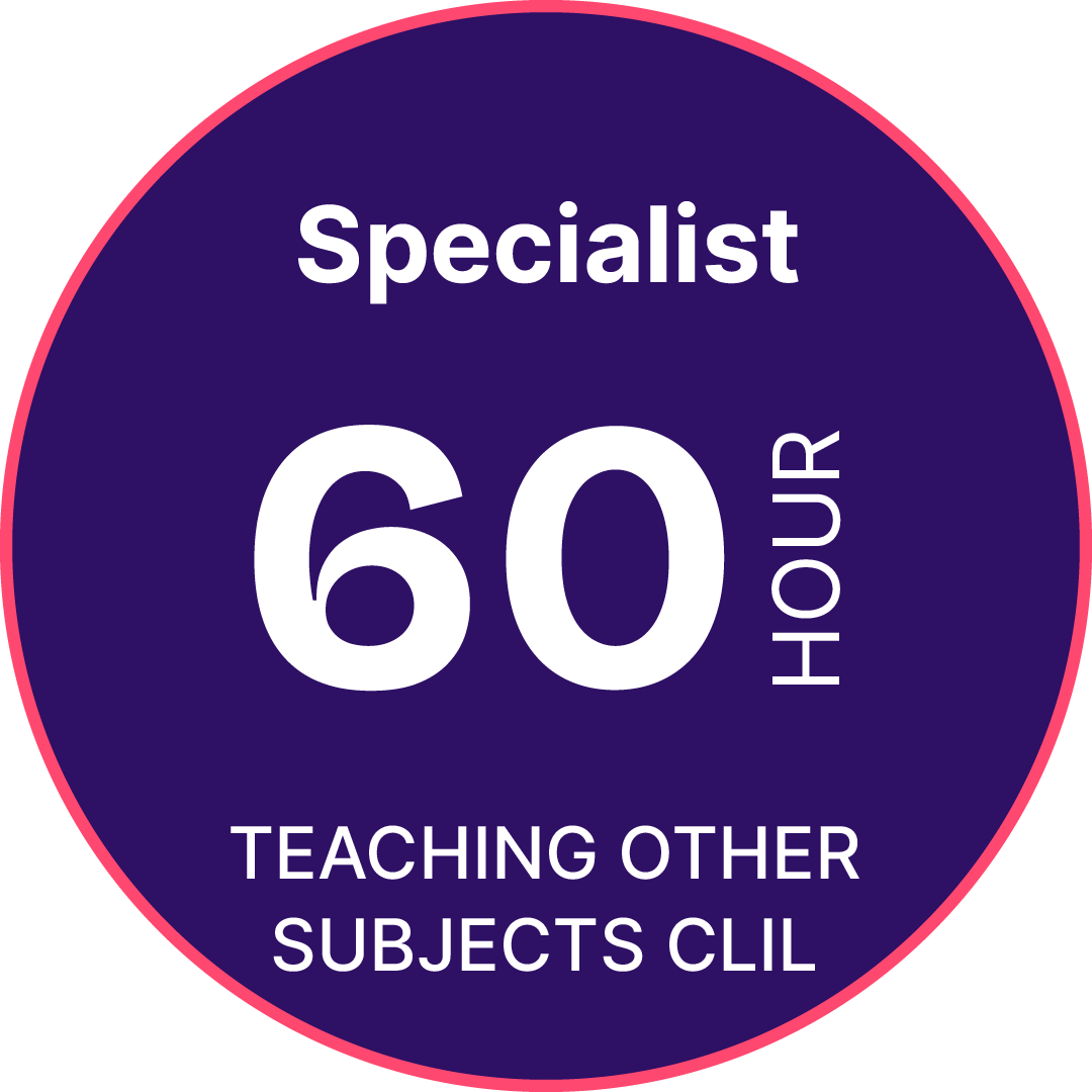 60-Hour Level 5 Teaching Other Subjects in English (CLIL) – Regulatory ref: 610/1130/7 – 6 Months Study Time