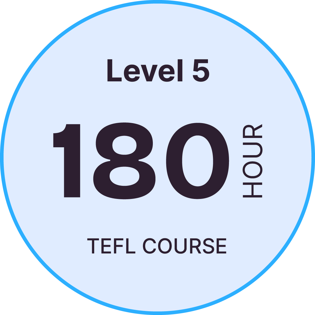 180-Hour Government Regulated Level 5 TEFL Diploma – Regulatory ref: 610/1572/6 - 6 Months Study Time